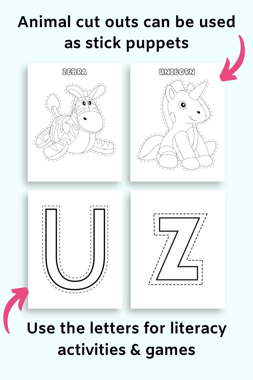 Text "animal cut outs can be used as stick puppets" and "use the letters for literacy activities and games" with a zebra, a unicorn, and the letters U and Z
